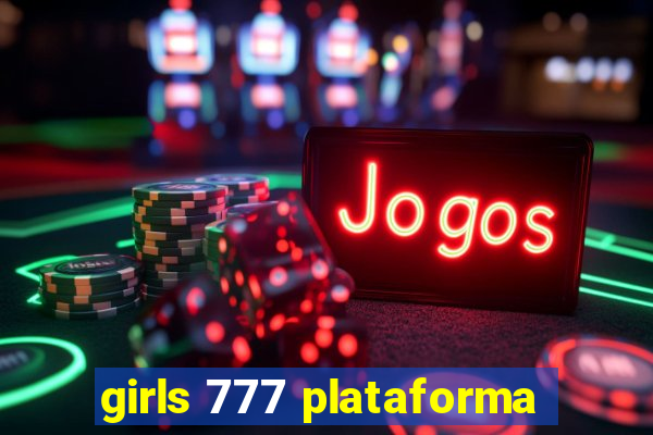 girls 777 plataforma